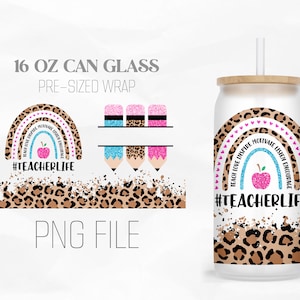 Teacher life Can Wrap Png, Rainbow Leopard, Pencil Monogram 16oz Libbey Glass Can Tumbler Sublimation Design Digital Png File