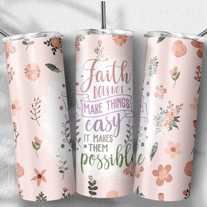 Faith Floral Png, Christian, Sublimation Designs, Skinny Tumbler 20oz, PNG File Digital Download