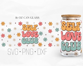 Self Love Club Can Glass Wrap Svg, Love Yourself Svg, Retro Valentines Svg, Libbey Glass, 16oz Can Wrap, Svg, Png, DXF files for Cricut