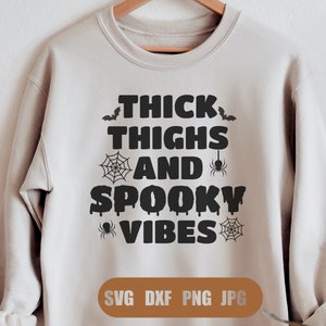 Thick Thighs And Spooky Vibes Svg, Halloween Quote Svg, Svg, Png, DXF files for Cricut