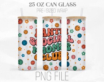 Antisocial Moms Club Can Wrap Png, 25oz Libbey Glass Can Tumbler Sublimation Design Digital Png File