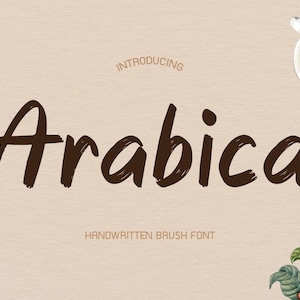 May include: A beige background featuring the word "Arabica" in a dark brown brush font. The text "Introducing" and "Handwritten Brush Font" are also present. Coffee beans, a cup of coffee, and floral elements are scattered around the text.