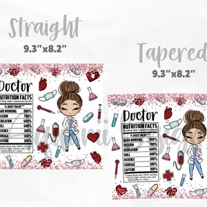 May include: A white background with pink glitter and red hearts. A cartoon doctor with brown hair in a bun is wearing a white coat and blue scrubs. The text "Doctor" and "Nutrition Facts" is on the image. The nutrition facts list includes hard working, passion, dedication, skill, patience, courage, and caffeine. The image is 9.3 inches by 8.2 inches.