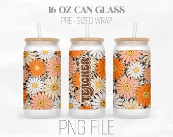 May include: Three 16 oz can glasses with a pre-sized wrap featuring a daisy and smiley face pattern. The middle can has the word "Teacher" written in brown letters.