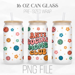 Antisocial Moms Club Can Wrap Png, 16oz Libbey Glass Can Tumbler Sublimation Design Digital Png File