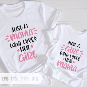 Solo una mamma che ama le sue ragazze SVG, solo una ragazza che ama sua mamma Svg, festa della mamma SVG, famiglia figlia e mamma, Svg, Png, DXF per Cricut