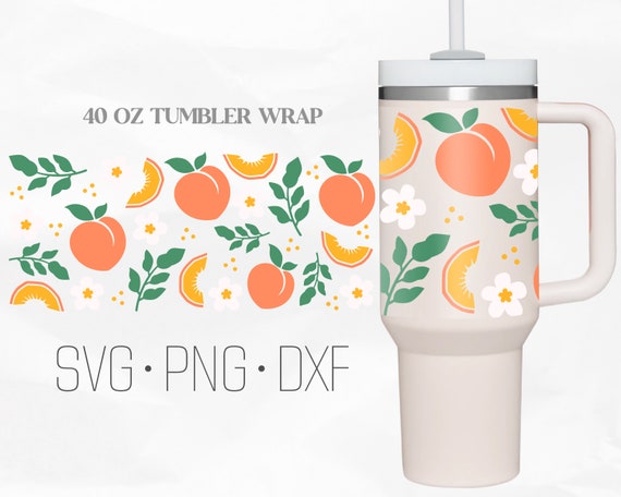 Peach SVG 40 Oz Tumbler SVG Stanley Tumbler Wrap Fruit 