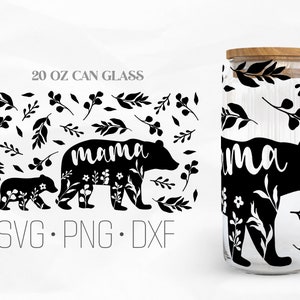 Mama bear Glass Wrap, Flower Line Libbey Glass, 20oz Can Wrap, Svg, Png, DXF files for Cricut