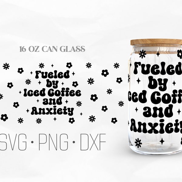 Fueled by Iced coffee and anxiety Can Glass Wrap Svg, iced coffee Libbey Glass,Trendy Svg 16oz Can Wrap, Svg, Png, DXF files for Cricut