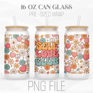 Self love club Can Wrap Png, Funny Valentine’s Day png, Retro Valentine 16oz Libbey Glass Can Tumbler Sublimation Design Digital Png File