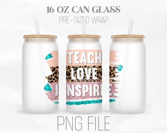 Teach Love Inspire Can Wrap Png, School Teacher 16oz Libbey Glass Can Tumbler Sublimation Design Digital Png File