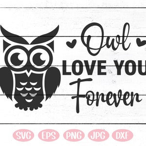 Owl Love You Forever Svg, Owl svg, owl love you svg, Owl Love You Forever Cute Autumn Quote, Cut fichiers pour Cricut