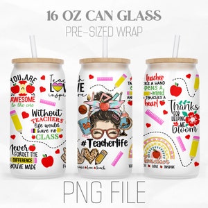 May include: Three 16 ounce can glass wraps with teacher-themed designs. The designs feature a teacher with glasses, hearts, apples, pencils, rulers, and the words "Teacher", "Love", "Inspire", "Without Teachers life would have no class", "You are awesome to the core", "Never forget the difference you've made", "Teacher's a hand that opens a mind, touches a heart", and "Thanks for helping me bloom".