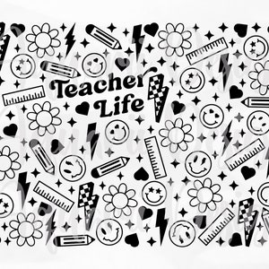 May include: Black and white graphic design with the text "Teacher Life" surrounded by various symbols including lightning bolts, hearts, smiley faces, flowers, pencils, and rulers.