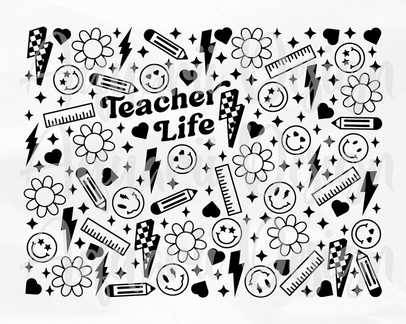 May include: Black and white graphic design with the text "Teacher Life" surrounded by various symbols including lightning bolts, hearts, smiley faces, flowers, pencils, and rulers.