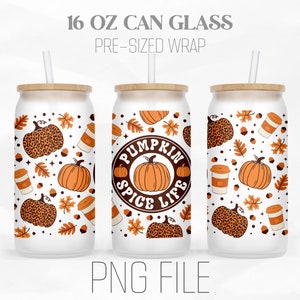 Pumpkin Spice Life Can Wrap Png, Pumpkin Spice png, Fall Autumn Leopard 16oz Libbey Glass Can Tumbler Sublimation Design Digital Png File