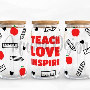 Teach Love Inspire Can Glass Wrap Svg, Teacher Libbey Glass Svg ...