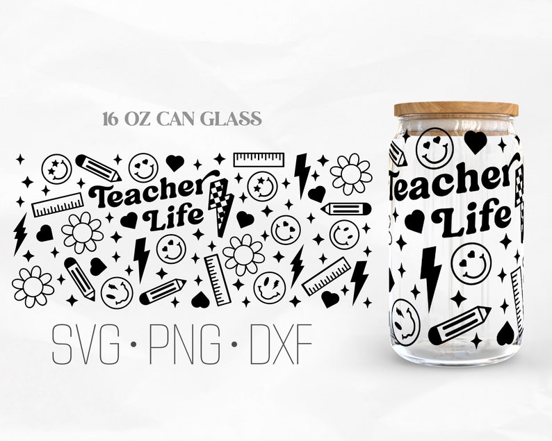 May include: A 16 oz can glass with a black and white design featuring the text "Teacher Life" and various icons like smiley faces, hearts, pencils, and lightning bolts. The design is repeated on the glass.