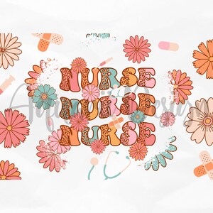 May include: A digital design featuring the word "NURSE" repeated three times in a retro, colorful font with a leopard print pattern. The design is surrounded by pink, orange, and blue flowers, a stethoscope, bandages, and a syringe.