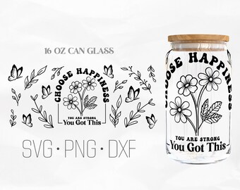 Choose Happiness Can Glass Wrap Svg, Inspirational Libbey Glass, Kindness 16oz Can Wrap, Svg, Png, DXF files for Cricut
