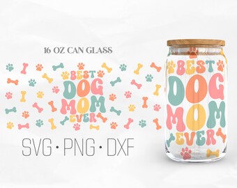 Meilleure maman chien jamais peut envelopper de verre Svg, Dog Lovers Svg, Dog Mama Svg, chien maman Libbey Glass, 16 oz peut envelopper, fichiers Svg, Png, DXF pour Cricut