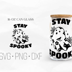 Stay Spooky Ghost Can Glass Wrap,Floral Ghost Libbey Glass, Halloween 16oz Can Wrap, Svg, Png, DXF files for Cricut