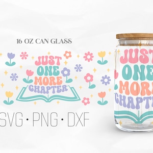 May include: A 16 ounce glass can with a design of a book and the text "Just One More Chapter" in a retro font. The text is in pink, blue, green, and purple. The can is surrounded by a pattern of yellow, pink, and purple flowers.