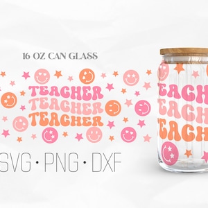 Retro Teacher Life Can Glass Wrap Svg, Groovy Teacher Svg, Smile Face Svg, Libbey Glass, 16oz Can Wrap, Svg, Png, DXF files for Cricut