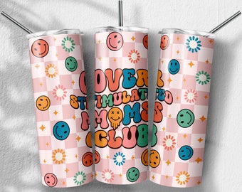 Overstimulated Moms Club Png, Retro Trendy Sublimation Designs, Skinny Tumbler 20oz, PNG File Digital Download
