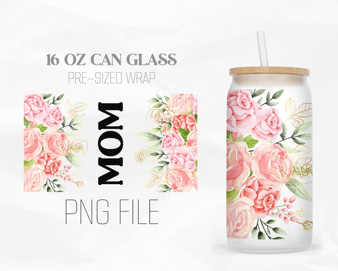 Pink Floral Mom Can Wrap Png, Pink Flower, Personalized 16oz Libbey ...
