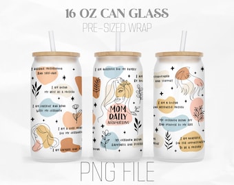 Las afirmaciones diarias de mamá pueden envolver Png, Boho Motivation Inspirational 16oz Libbey Glass Can Tumbler Sublimation Design Digital Png File
