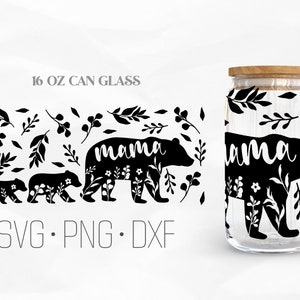 Mama bear Can Glass Wrap Svg, Flower Baby bear Libbey Glass, 16oz Can Wrap, Svg, Png, DXF files for Cricut