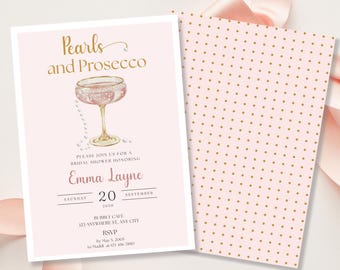 May include: A pink and gold bridal shower invitation with a champagne flute and pearls. The text reads "Pearls and Prosecco" and "Please join us for a bridal shower honoring Emma Layne". The date is Sunday, September 20, 2030. The location is Bubbly Cafe, 123 Anywhere St., Any City. RSVP by May 5, 2005 to Maddi at 123 456 7800.