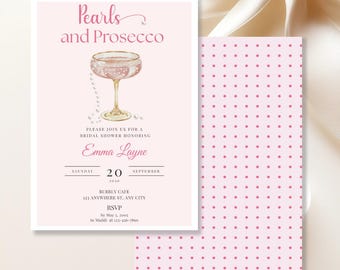 May include: A pink and white bridal shower invitation with a watercolor illustration of a champagne flute with pearls. The text reads "Pearls and Prosecco" and includes the bride's name, date, time, and location.