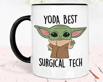 Best Surgical Tech Ever Yoda Best Surgical Tech Mug Birthday Gift For Surgical Best Surgical Tech Ever Yoda Best Surgical Tech Mug Birthday Gift For Surgical
