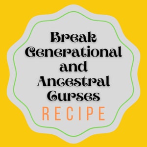 Break Generational and Ancestral Curses