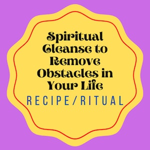 Spiritual Cleanse To Remove Obstacles  and Increase Success In Your Life with 1 Ingredient