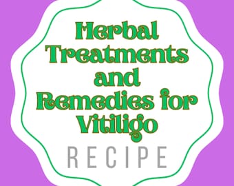 Herbal Treatments and Remedies for Vitiligo