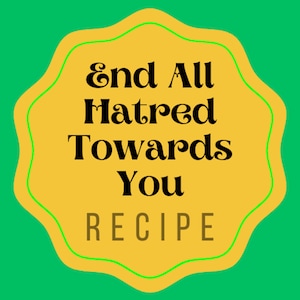 End All Hatred Towards You
