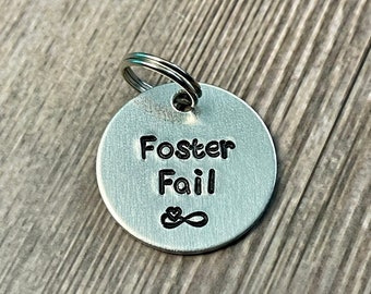 Hand Stamped "Foster Fail" Pet ID Tag