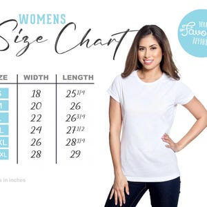 May include: A white t-shirt with a size chart for women. The chart lists sizes S to XXXL, with corresponding width and length measurements in inches. The text "WOMENS Size Chart" is at the top, and a blue circle with "Your Favorite Apparel" is on the right.