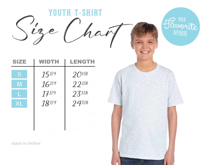 May include: A light gray youth t-shirt with a size chart. The chart lists sizes S to XL, with corresponding width and length measurements in inches. The text "Your Favorite Apparel" is in a blue circle.