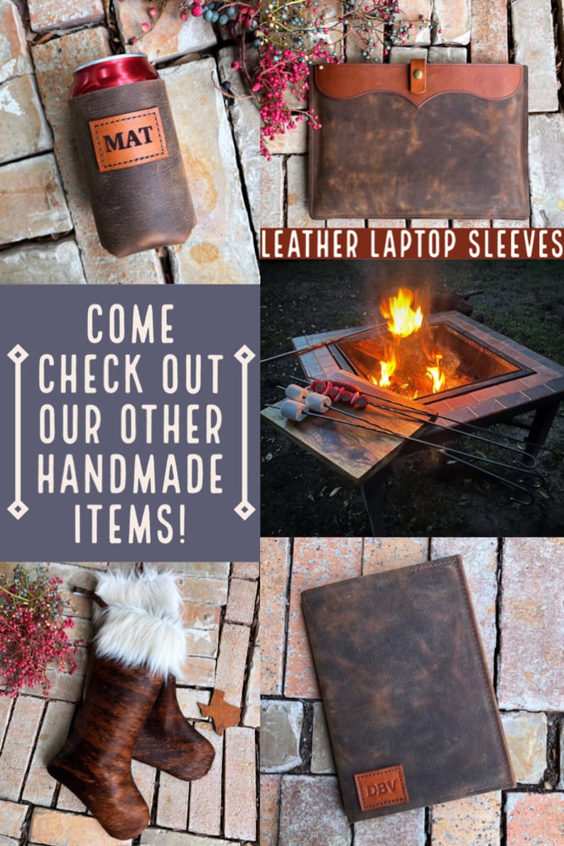May include: A collage of four images showcasing handmade leather goods. The top left image shows a brown leather can cooler with the name "MAT" embossed on it. The top right image shows a brown leather laptop sleeve with the text "LEATHER LAPTOP SLEEVES". The bottom left image shows a pair of brown and white cowhide boots with a faux fur cuff. The bottom right image shows a brown leather journal with the initials "DBV" embossed on it. The text "COME CHECK OUT OUR OTHER HANDMADE ITEMS!" is displayed in the center of the collage.