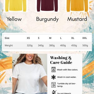 Puede incluir: La imagen muestra tres sudaderas de manga larga en amarillo, burdeos y mostaza. Tambi&eacute;n se muestra una camiseta blanca. Se incluye una tabla de tallas y pesos, con pesos que van de 320g a 500g. Tambi&eacute;n se proporcionan instrucciones de lavado.