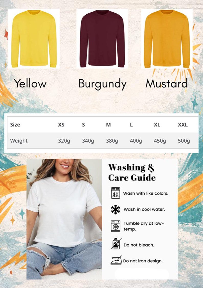 Puede incluir: La imagen muestra tres sudaderas de manga larga en amarillo, burdeos y mostaza. Tambi&eacute;n se muestra una camiseta blanca. Se incluye una tabla de tallas y pesos, con pesos que van de 320g a 500g. Tambi&eacute;n se proporcionan instrucciones de lavado.