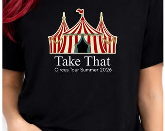 Take That Circus Tour 2026 T-Shirt | Retro Concert Tee | Summer Fan Shirt