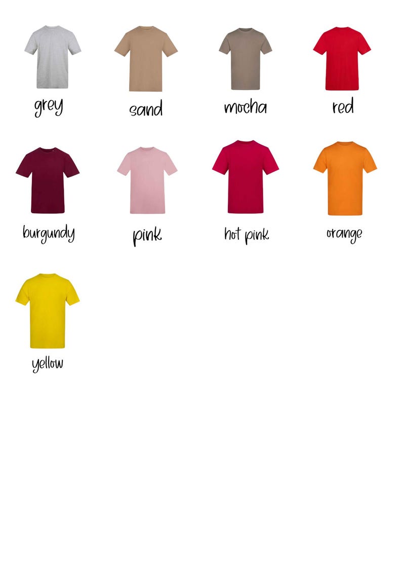 May include: A collection of short-sleeved t-shirts in various colors, including grey, sand, mocha, red, burgundy, pink, hot pink, orange, and yellow. Each shirt is displayed with its corresponding color name written below.