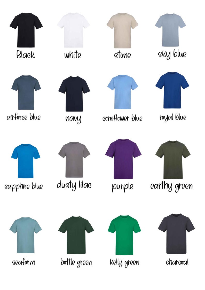 May include: A collection of short-sleeved t-shirts in various colors, including black, white, stone, sky blue, airforce blue, navy, cornflower blue, royal blue, sapphire blue, dusty lilac, purple, earthy green, seaform, bottle green, kelly green, and charcoal.