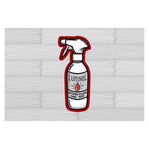 May include: A red and white illustration of a spray bottle labeled "Luminol: Catching Killers Since 1937".