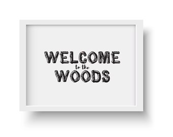 Instant Housewarming Gift! Country WELCOME Sign, "Welcome to the Woods Sign",  - Digital Download, Wall Art, .svg too! For the Nature Lover!